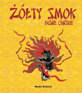 Okładka:  praca zbiorowa - Żółty smok. Baśnie chińskie