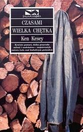 Okładka: Ken Kesey - Czasami wielka chętka