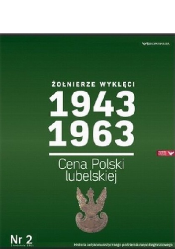 Okładka: Kazimierz Krajewski - Żołnierze Wyklęci 1943-1963, Nr 2 - Cena Polski lubelskiej