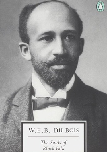 Okładka: William Edward Burghardt Du Bois - The Souls of Black Folk