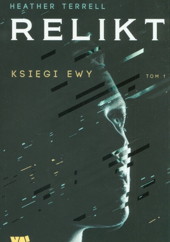 Okładka: Heather Terrell - Księgi Ewy: Relikt. Tom 1