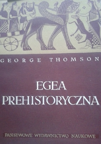 Okładka: George Thomson - Egea prehistoryczna