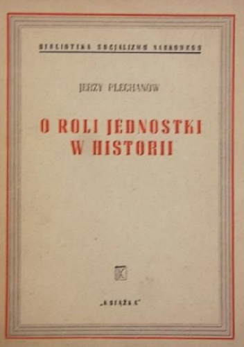 Okładka: Jerzy Plechanow - O roli jednostki w historii