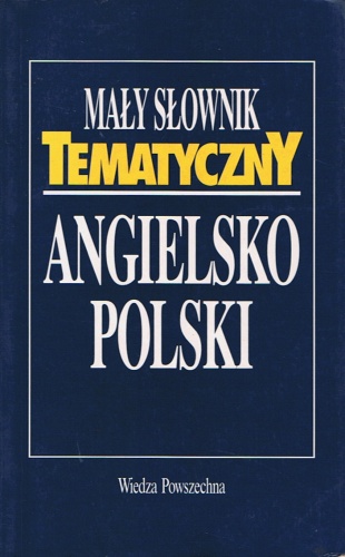 Okładka: Andrzej Kuropatnicki - Mały słownik tematyczny angielsko-polski
