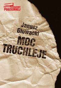 Okładka: Janusz Głowacki - Moc truchleje