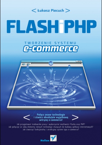 Okładka: Łukasz Piecuch - Flash i PHP. Tworzenie systemu e-commerce