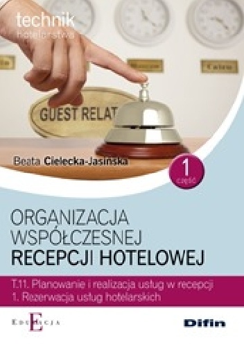 Okładka: Beata Cielecka-Jasińska - Organizacja współczesnej recepcji hotelowej. Część 1