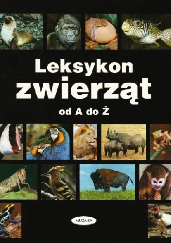 Okładka:  praca zbiorowa - Leksykon zwierząt od A do Ż