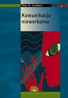 Okładka: Dale G. Leathers - Komunikacja niewerbalna. Zasady i zastosowanie