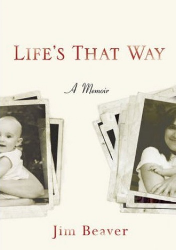 Okładka: Jim Beaver - Life's That Way. A Memoir