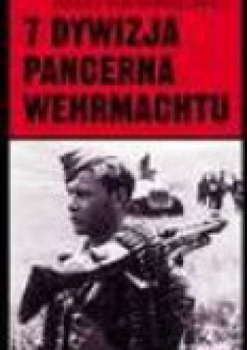 Okładka: Hasso von Manteuffel - 7. dywizja pancerna wehrmachtu