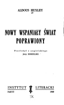 Okładka: Aldous Huxley - Nowy Wspaniały Świat Poprawiony