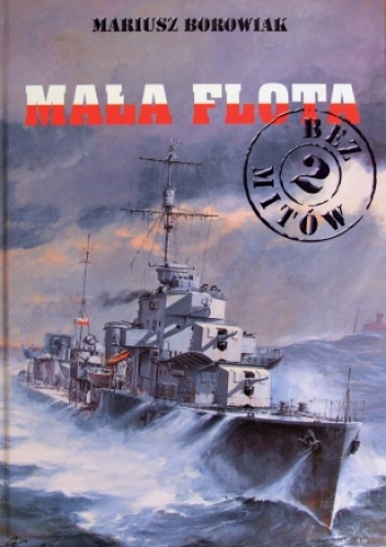 Okładka: Mariusz Borowiak - Mała flota bez mitów. Tom 2