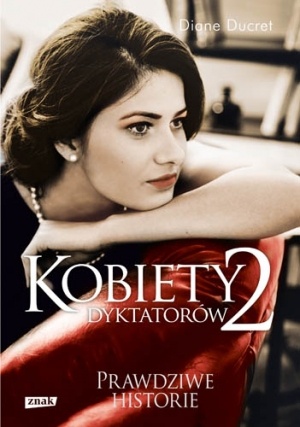 Okładka: Diane Ducret - Kobiety dyktatorów 2