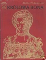 Okładka: Marceli Kosman - Królowa Bona