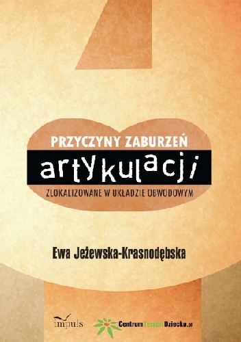 Okładka: Ewa Jeżewska-Krasnodębska - Przyczyny zaburzeń artykulacji zlokalizowane w układzie obwodowym
