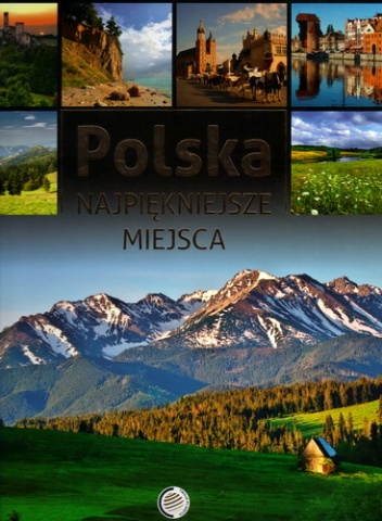 Okładka:  praca zbiorowa - Polska. Najpiękniejsze miejsca