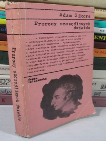 Okładka: Adam Sikora - Prorocy szczęśliwych światów