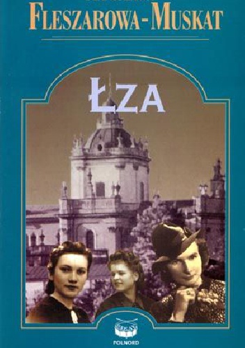 Okładka: Stanisława Fleszarowa-Muskat - Łza