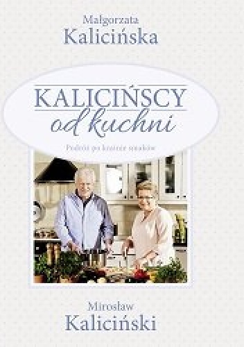 Okładka: Małgorzata Kalicińska - Kalicińscy od kuchni