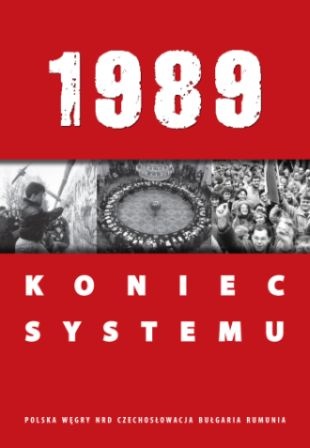 Okładka:  praca zbiorowa - 1989. Koniec systemu