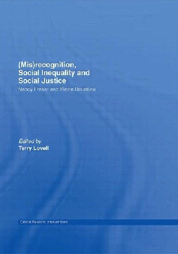 Okładka: Nancy Fraser - (Mis)recognition, Social Inequality and Social Justice