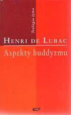 Okładka: Henri de Lubac - Aspekty buddyzmu