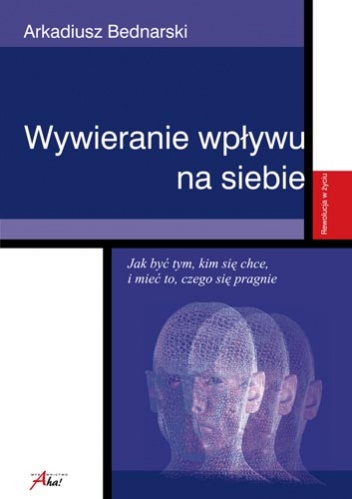Okładka: Arkadiusz Bednarski - Wywieranie wpływu na siebie