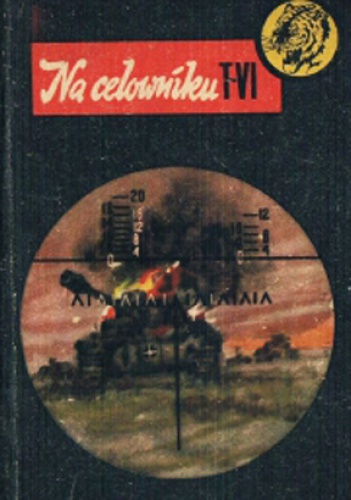 Okładka: Janusz Przymanowski - Na Celowniku T-VI