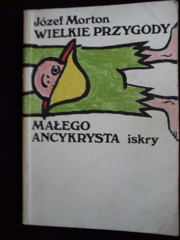 Okładka: Józef Morton - Wielkie przygody małego ancykrysta
