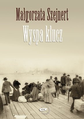 Okładka: Małgorzata Szejnert - Wyspa klucz