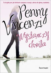 Okładka: Penny Vincenzi - Wystarczy chwila
