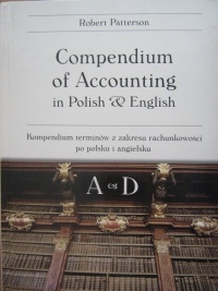 Okładka: Robert Patterson - Compendium of Accounting in Polish & English A - D