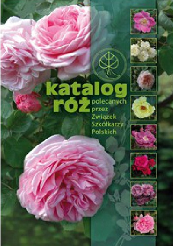 Okładka: Marta J. Monder - Katalog Róż. polecanych przez Związek Szkółkarzy Polskich