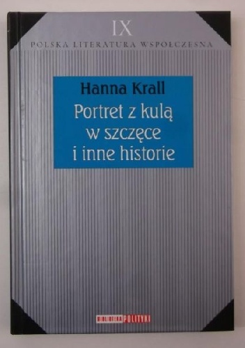 Okładka: Hanna Krall - Portret z kulą w szczęce i inne historie