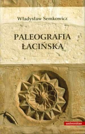 Okładka: Władysław Semkowicz - Paleografia łacińska