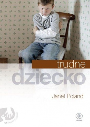Okładka: Janet Poland - Trudne dziecko