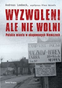 Okładka: Andreas Lembeck - Wyzwoleni, ale nie wolni