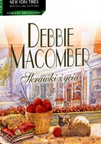 Okładka: Debbie Macomber - Skrawki życia