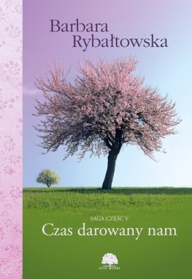 Okładka: Barbara Rybałtowska - Czas darowany nam