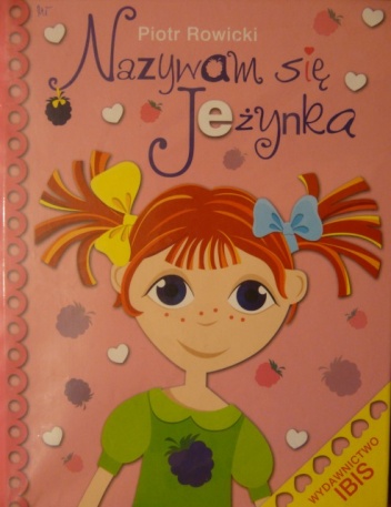 Okładka: Piotr Rowicki - Nazywam się Jeżynka