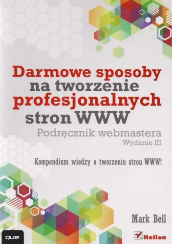 Okładka: Mark Bell - Darmowe sposoby na tworzenie profesjonalnych stron WWW. Podręcznik webmastera