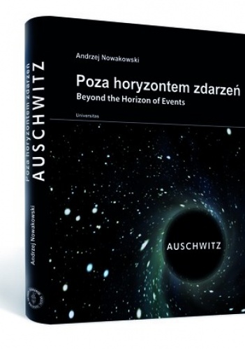 Okładka: Andrzej Nowakowski - Poza horyzontem zdarzeń. Auschwitz