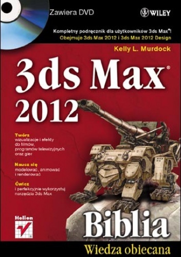 Okładka: Kelly L. Murdock - 3ds Max 2012. Biblia