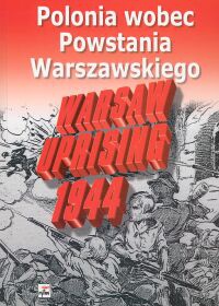 Marian Marek Drozdowski - Polonia wobec Powstania Warszawskiego. Studia i dokumenty