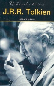 Okładka: Teodoro Gómez - J.R.R. Tolkien. Człowiek i twórca