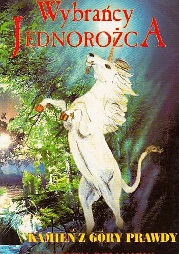 Okładka: Karolina Romanow - Wybrańcy jednorożca. Kamień z Góry Prawdy