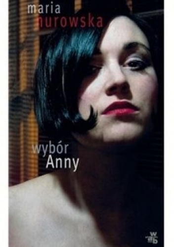 Okładka: Maria Nurowska - Wybór Anny
