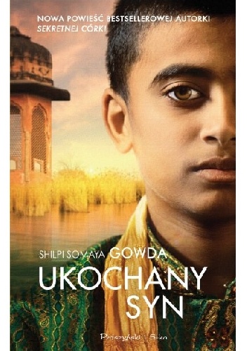 Okładka: Shilpi Somaya Gowda - Ukochany syn