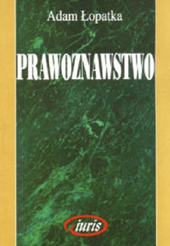 Okładka: Adam Łopatka - Prawoznawstwo